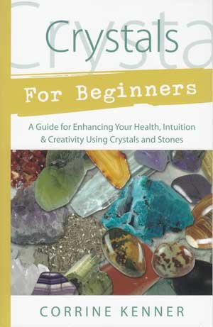 Crystals for Beginners by Karen Frazier
