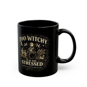 Too Witchy Mug (11oz, 15oz)